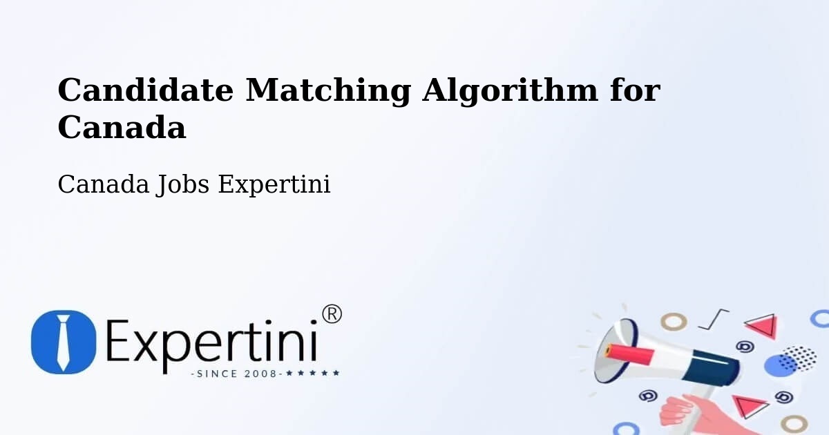Candidate Matching Algorithm Overview – Acton Vale - Canada Jobs Expertini