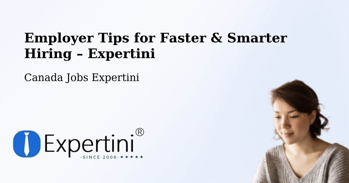 Employer Tips for Hiring & Recruitment – Acton Vale - Acton Vale, Canada Jobs Expertini